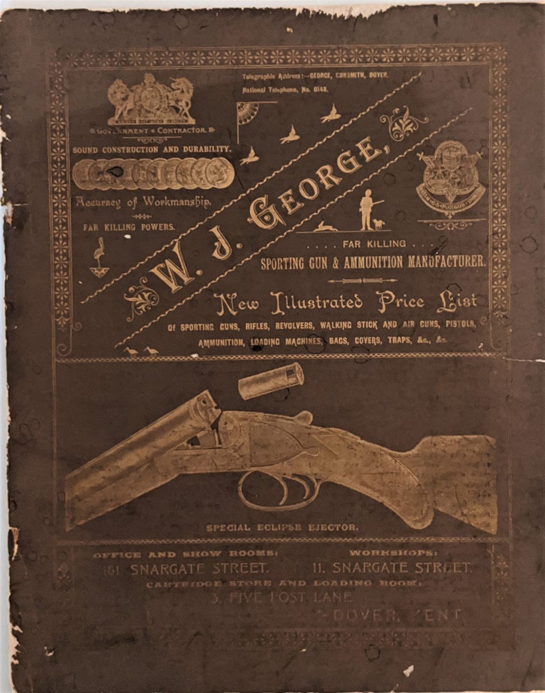Item #505 W. J. George, Far Killing, Sporting Gun & Ammunition Manufacturer. New Illustrated Price List of Sporting Guns, Rifles, Revolvers, Walking Stick and Air Guns, Pistols, Ammunition, Loading Machines, Bags, Covers, Traps, &c. &c. Trade Catalogue: Sporting Rifles.