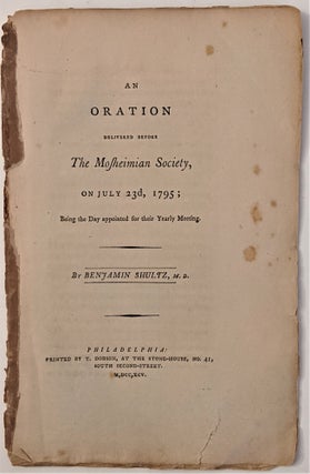 Item #523 An Oration Delivered Before the Mosheimian Society, on July 23rd, 1795; Being the day...