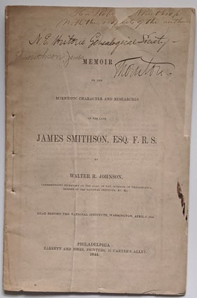 Item #565 Memoir on the Scientific Character and Researches of the Late James Smithson, Esq....