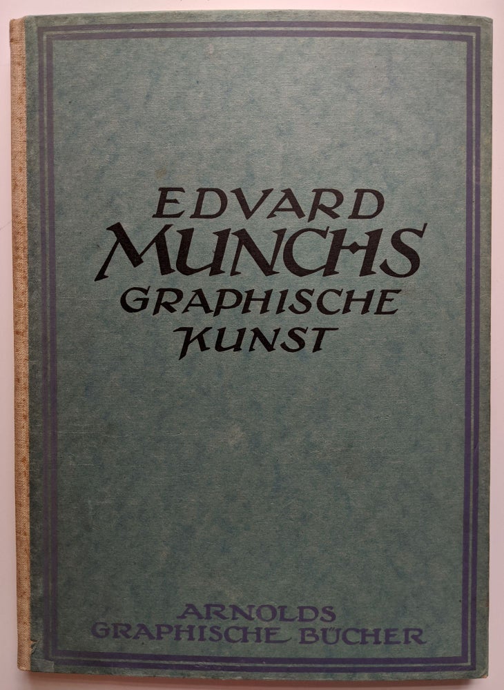 Item #592 Arnolds Graphische Bucher. Edvard Munchs Graphische Kunst. Edvard Munchs, Gustav Schiefler.