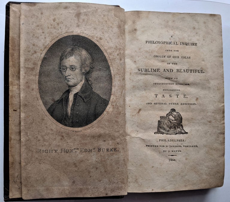 Item #594 A Philosophical Inquiry into the Origin of Our Ideas of the Sublime and Beautiful. With an introductory Discourse Concerning Taste, and Several Other Additions. Edmund Burke.