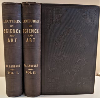 Item #597 Popular Lectures on Science and Art; Delivered in the Principal Cities and Towns of the...