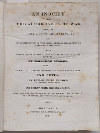 Item #600 An Inquiry into the Accordance of War with the Principles of Christianity; and an...