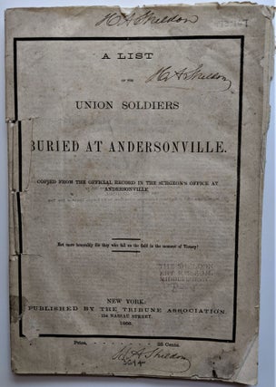 Item #608 A List of the Union Soldiers Buried at Andersonville. Copied from the Official Record...