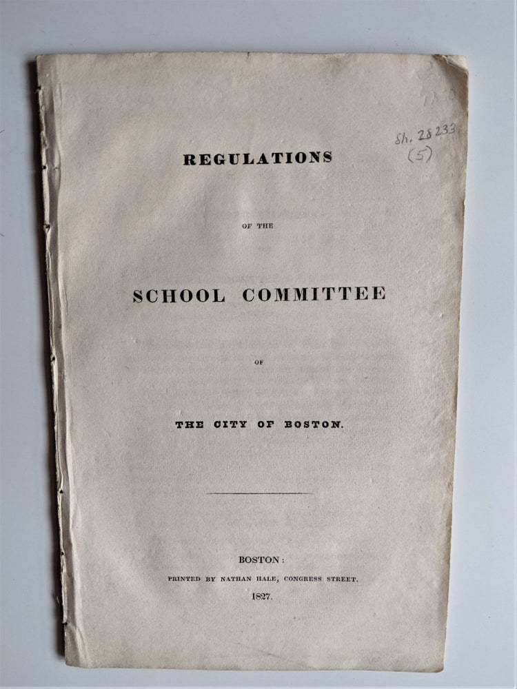 Item #618 Regulations of the School Committee of the City of Boston. James Savage.