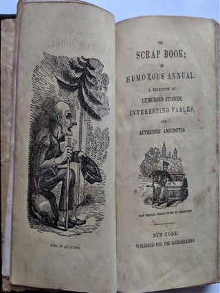 Item #634 The Scrap Book; A Selection of Humorous Stories, Interesting Fables, and Authentic...