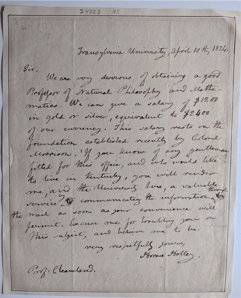 Item #642 Autograph Letter signed to Prof. [Parker] Cleaveland. D. D. Transylvania University: Horace Holly.