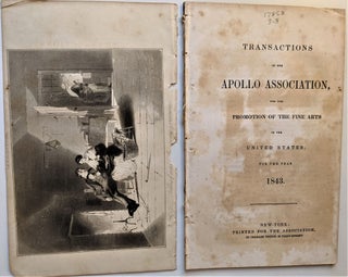 Item #678 Transactions of the Apollo Association, for the Promotion of the Fine Arts in the...