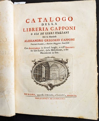 Item #67 (Biblioteca Capponiana). Catalogo della Libreria Capponi o sia de' libri Italiani de fu...