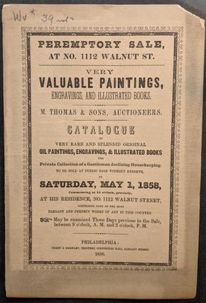 Item #686 Peremptory Sale, at No. 1112 Walnut St. -- Very Valuable Paintings, Engravings, and...