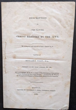 Item #687 A Description of the Picture, Christ Rejected by the Jews. He is despised and rejected...