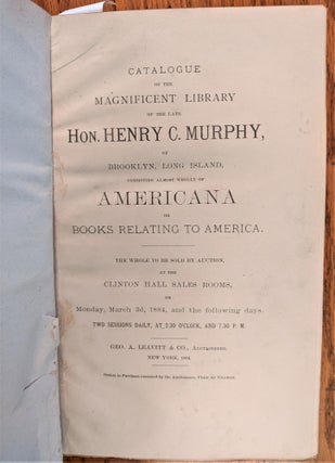Item #737 Catalogue of the Magnificent Library of the Late Hon. Henry C. Murphy, of Brooklyn,...