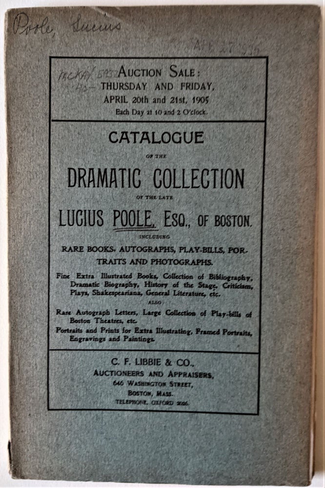 Item #749 Catalogue of the Dramatic Collection of the late Lucius Poole, Esq., of Boston. Lucius Poole.