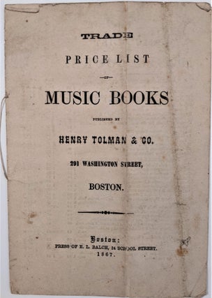 Item #773 Trade Price List of Music Books Published by Henry Tolman & Co. Music Catalogue. Henry...