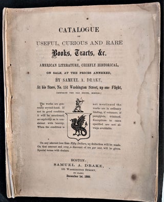 Item #778 Catalogue of Useful, Curious and Rare Books and Tracts, &c. in American Literature,...