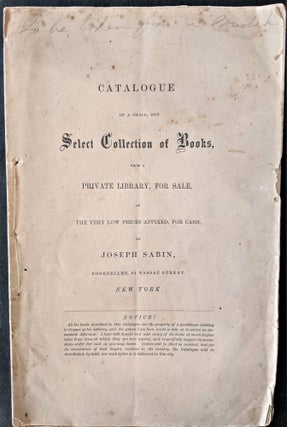 Item #785 Catalogue of a Small, but Select Collection of Books, from a Private Library, for Sale,...