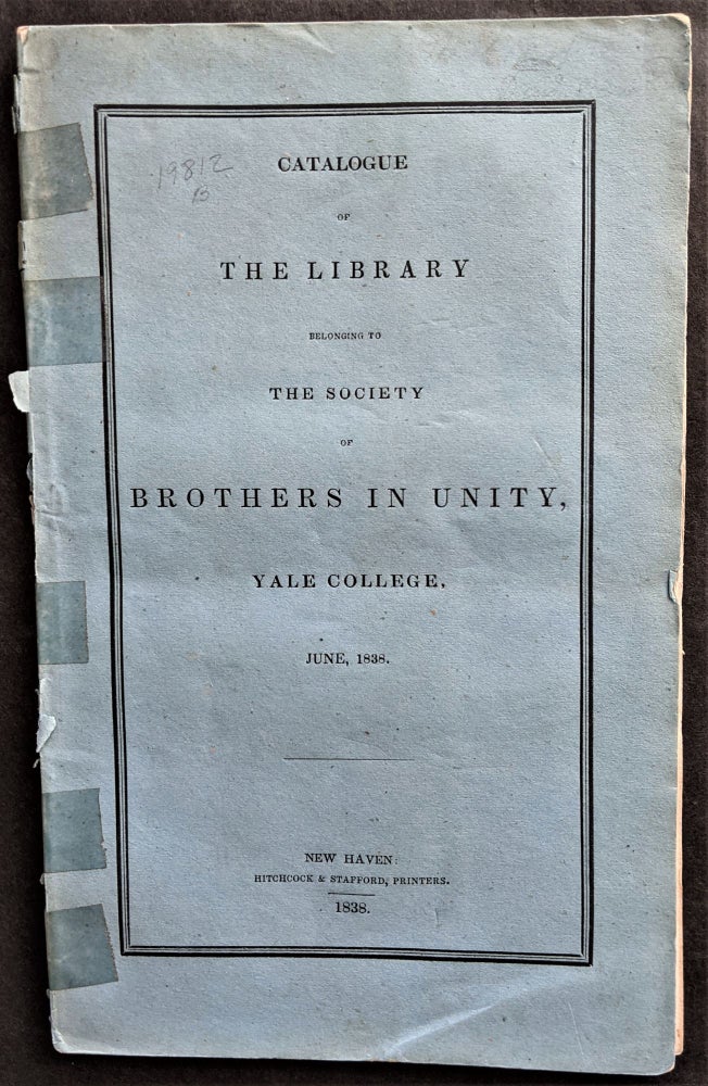 Item #799 Catalogue of the Library Belonging to the Society of Brother’s in Unity. Yale College.