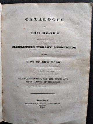 Item #801 Catalogue of the Books Belonging to the Mercantile Library Association of the City of...