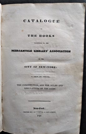 Item #801 Catalogue of the Books Belonging to the Mercantile Library Association of the City of...