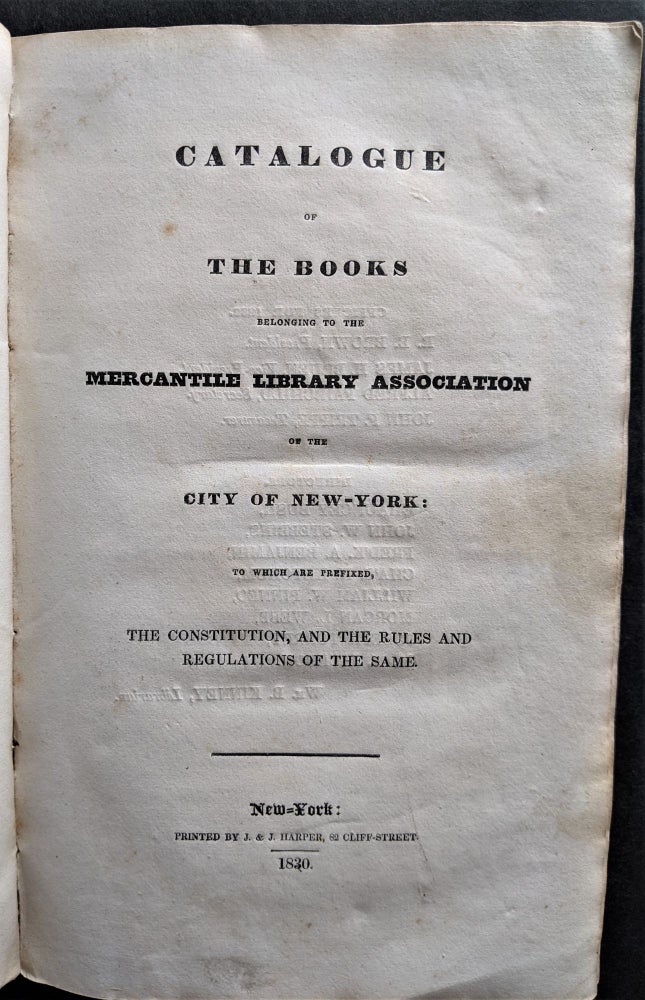 Item #801 Catalogue of the Books Belonging to the Mercantile Library Association of the City of New-York: To which are prefixed, The Constitution, and the Rules and Regulations of the Same. Mercantile Library.