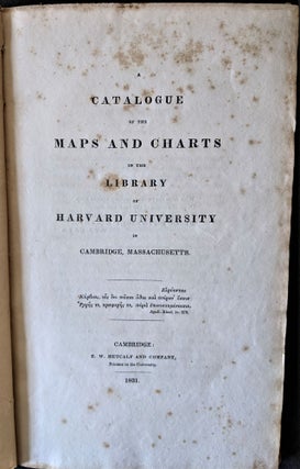 Item #809 A Catalogue of the Maps and Charts in the Library of Harvard University in Cambridge,...