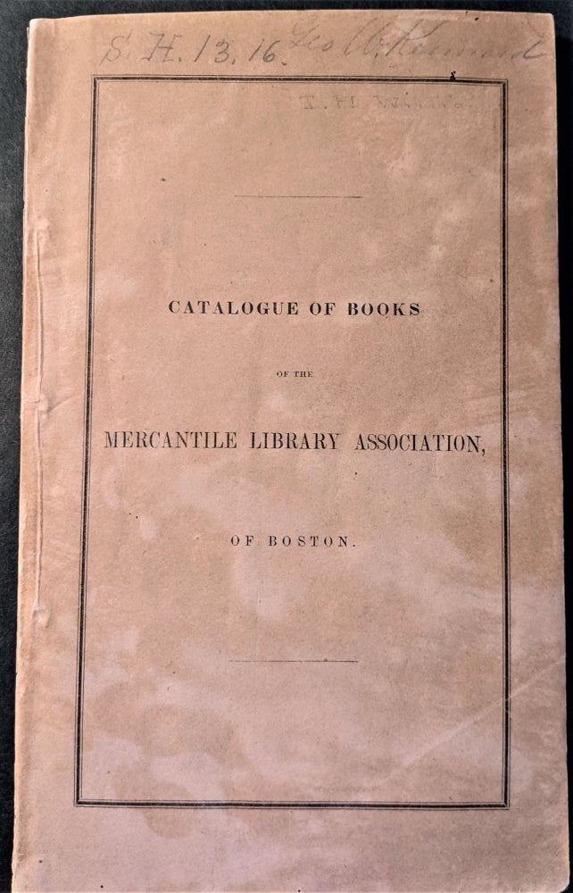 Item #815 Catalogue of Books of the Mercantile Library of Boston, together with the Acts of Incorporation, and the By-Laws and Regulations Adopted January, 1848. Boston.