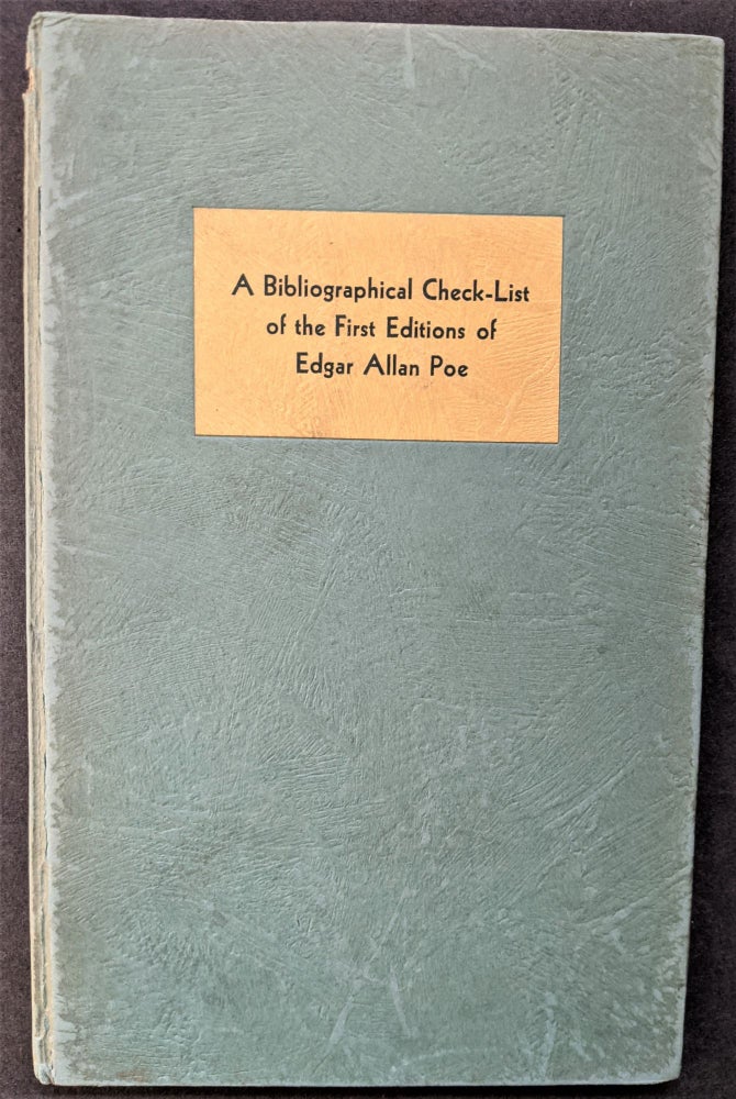 Item #836 A Census of First Editions and Source Materials by Edgar Allan Poe in American Collections. I : A Bibliographical Check-list of First Editions of Edgar Allan Poe. Compiled by Charles F. Heartman and Kenneth Rede. Charles F. Heartman.