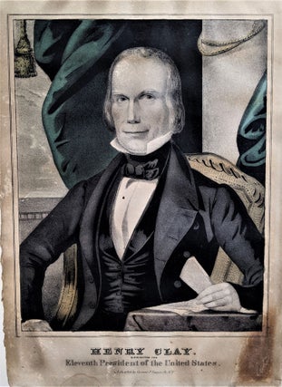 Item #839 Henry Clay. Nominated for the Eleventh President of the United States. HENRY CLAY