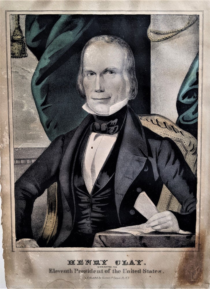 Item #839 Henry Clay. Nominated for the Eleventh President of the United States. HENRY CLAY.