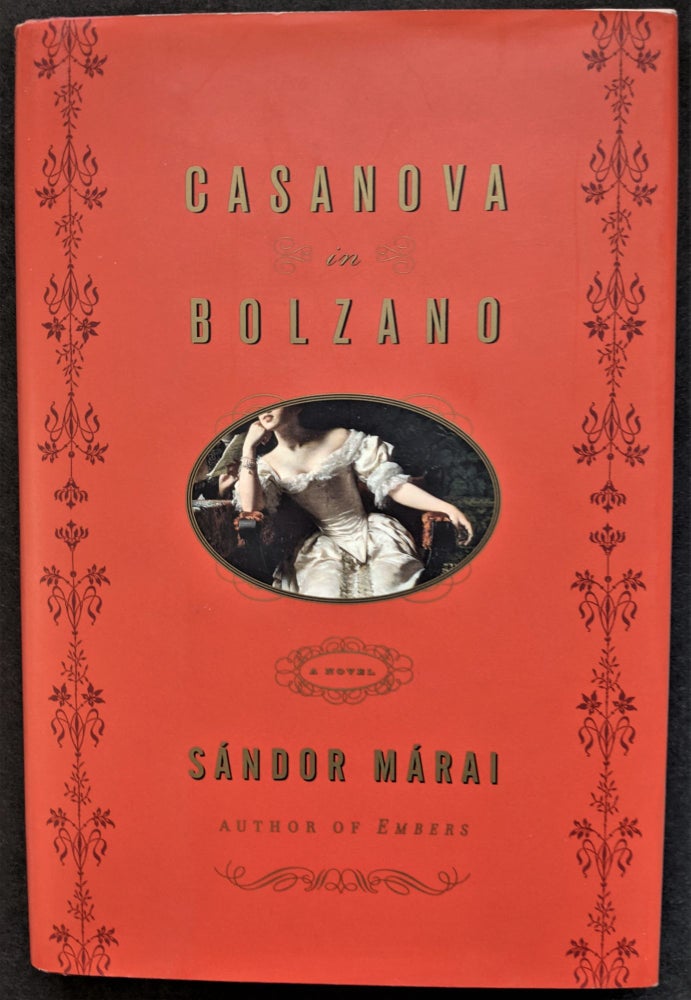 Item #906 Casanova in Bolzano. Translated from the Hungarian by George Szirtes. Sandor Marai.