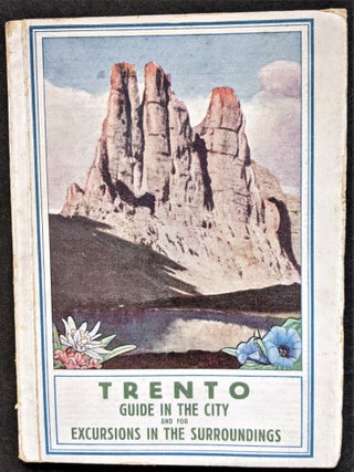 Item #907 Trento: Guide in the City and for Excurions in the Surroundings. Oreste Ferrari