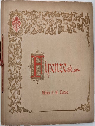 Item #920 Firenze: Album di 40 Tavole. Photographs of Florence