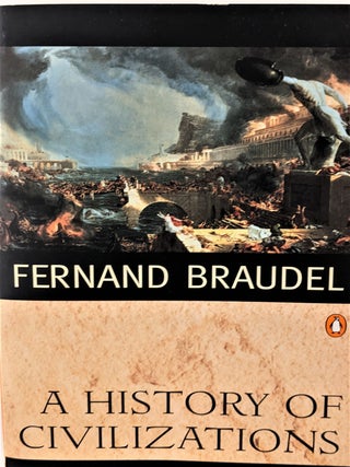 Item #928 History of Civilizations. Translated by Richard Mayne. Fernand Braudel