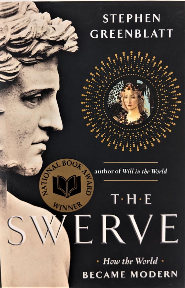 Item #929 The Swerve. How the World Became Modern. Stephen Greenblatt.