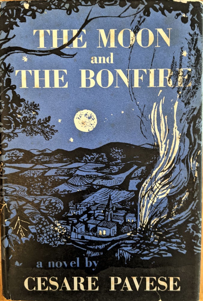 Item #935 The Moon and the Bonfire. Translated by Louise Sinclair. Cesare Pavese.