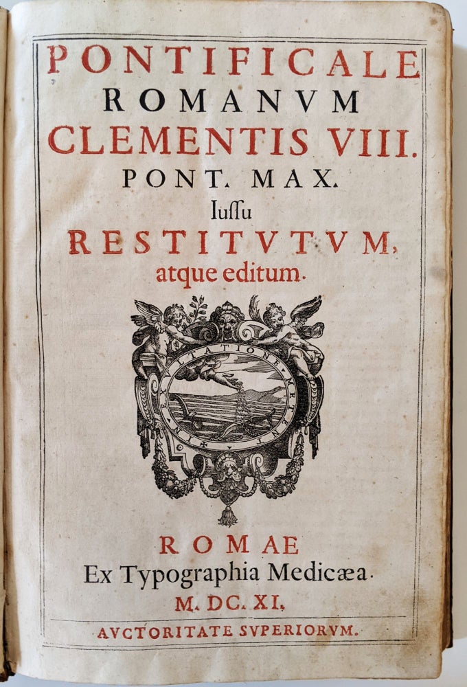 Item #975 Pontificale Romaum Clementis VIII Pont. Max. Iussu Restitutum atque editum.