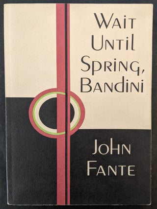 Item #995 Wait Until Spring Bandini. John Fante