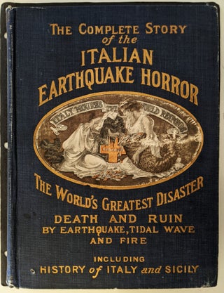 Item #999 The Complete Story of the Italian Earthquake Horror. J. Martin Miller